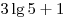 3\lg 5 + 1