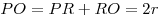 PO = PR + RO = 2r