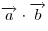 \overrightarrow a \cdot \overrightarrow b