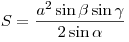 S = \frac{{a^2 \sin \beta \sin \gamma
}}{{2\sin \alpha }}