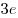 3e