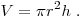 
V = \pi r^2 h\;.
