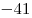  - 41