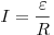 I = \frac{\varepsilon }{R}