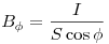 B_\phi   = \frac{I}{{S\cos \phi }}