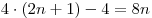 4 \cdot (2n + 1) - 4 = 8n