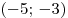 (- 5;\, - 3)