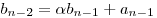 b_{n-2}=\alpha b_{n-1}+a_{n-1}