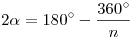 2\alpha  = 180^\circ  - \frac{{360^\circ}}{n}