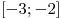 [-3; -2]