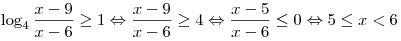 \log _4 \frac{{x - 9}}{{x - 6}} \ge 1 \Leftrightarrow \frac{{x - 9}}{{x - 6}} \ge 4 \Leftrightarrow \frac{{x - 5}}{{x - 6}} \le 0 \Leftrightarrow 5 \le x < 6