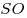 SO