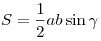 S = \frac{1}{2}ab\sin \gamma 