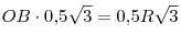 OB \cdot 0,\!5\sqrt 3  = 0,\!5R\sqrt 3 