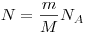  N= \frac{m}{M} N_A 