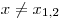 x \ne x_{1, 2}