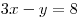 3x - y = 8