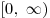 [0,\;\infty)