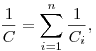 \frac{1}{C} = \sum\limits_{i = 1}^n {\frac{1}{{C_i }},} \frac{1}{C} = \sum\limits_{i = 1}^n {\frac{1}{{C_i }},}