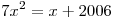 7x^2 = x + 2006