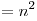 =n^2