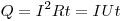 Q = I^2 Rt = IUt