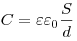  C = \varepsilon \varepsilon_0 \frac {S}{d}
