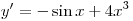 
y' =  - \sin x + 4x^3
