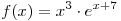 f(x) = x^3 \cdot e^{x + 7}