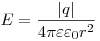  E = \frac {|q|}{4 \pi \varepsilon \varepsilon_0 r^2} 