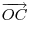 \overrightarrow {OC}