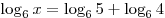 \log _6 x = \log _6 5 + \log _6 4