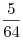 \frac{5}{{64}}