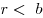 r < \;b