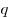  q 