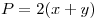 P = 2(x + y)
