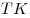 TK