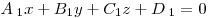 A_{\;1} x + B_1 y + C_1 z + D_{\;1} 
= 0