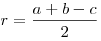 r = \frac{{a + b - c}}{2}