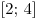 [2;\,4]