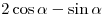 2\cos \alpha - \sin \alpha