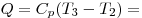 Q = C_p (T_3 - T_2) =