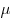 \mu 