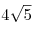 4\sqrt 5 