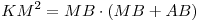 KM^2  = MB \cdot (MB + AB)