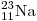 {}_{11}^{23}
{\rm{Na}}