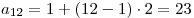a_{12}  = 1 + (12 - 1) \cdot 2 = 23