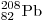 _{82}^{208} {\rm{Pb}}