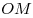 OM