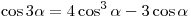 \cos 3\alpha = 4\cos ^3 \alpha - 3\cos \alpha